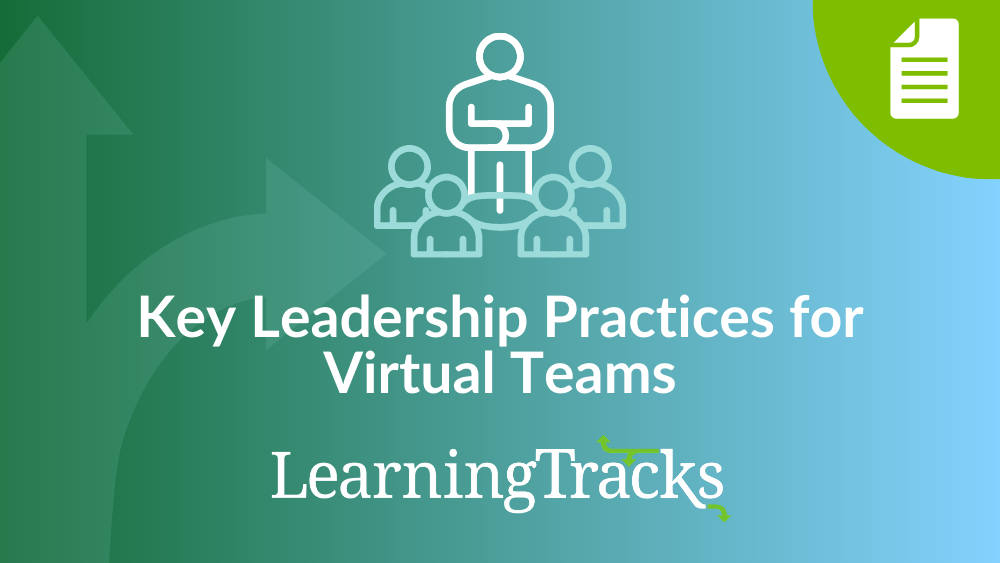 Key Leadership Practices for Virtual Teams